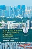 Policy Innovations for Affordable Housing In Singapore: From Colony to Global City (Palgrave Advances in Regional and Urban Economics)