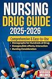 Nursing Drug Guide: Essential Pharmacology, Drug Dosages, and Safe Medication Administration for Effective and Confident Nursing Practice — Master Medication Management and Prevent Critical Errors