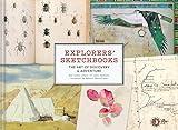 Explorers' Sketchbooks: The Art of Discovery & Adventure (Artist Sketchbook, Drawing Book for Adults and Kids, Exploration Sketchbook)