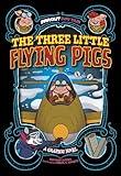 The Three Little Flying Pigs (Far Out Fairy Tales)