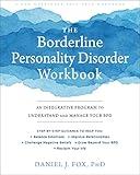 The Borderline Personality Disorder Workbook: An Integrative Program to Understand and Manage Your BPD (A New Harbinger Self-Help Workbook)