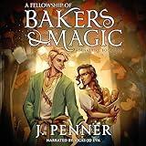 A Fellowship of Bakers & Magic: Adenashire, A Cozy Fantasy Book Series
