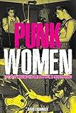 Punk Women: 40 Years of Musicians Who Built Punk Rock, in Their Own Words (Punx)