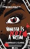 Vanessa is Not a Victim