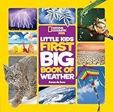 National Geographic Little Kids First Big Book of Weather (National Geographic Little Kids First Big Books)
