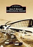 John F. Kennedy International Airport (Images of Aviation)