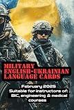Military English - Ukrainian Language Cards: Suitable for instructors of BIC, engineering & medical courses. Feb 2025