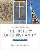 Introduction to the History of Christianity: Third Edition