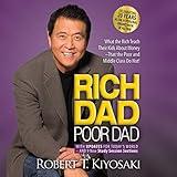Rich Dad Poor Dad: 20th Anniversary Edition: What the Rich Teach Their Kids About Money That the Poor and Middle Class Do Not!
