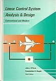 Linear Control System Analysis and Design: Conventional and Modern (MCGRAW HILL SERIES IN ELECTRICAL AND COMPUTER ENGINEERING)