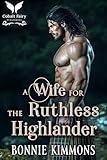 A Wife for the Ruthless Highlander: A Medieval Historical Romance Novel (The Highland's Lawson Sisters Book 2)