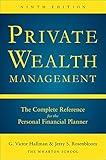 Private Wealth Mangement 9th Ed (PB): The Complete Reference for the Personal Financial Planner, Ninth Edition (Private Wealth Management)