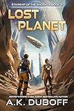 Lost Planet (Starship of the Ancients Book 2): A Space Opera Adventure