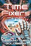 Time Fixers: A YA Time Travel Mystery (Miles In Time Book 2)