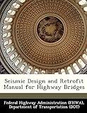Seismic Design and Retrofit Manual for Highway Bridges