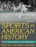 Sports in American History: From Colonization to Globalization