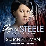 Edge of Steele: Steele Guardians, Book 6