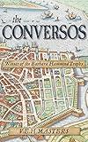The Conversos: Vivid and Compelling Historical Fiction (The Seton Chronicles Book 2)