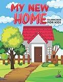 My New Home Coloring Book For Kids: 33 Cute And Easy House designs to Color for children 4, 5, 6, 7 & 8 years.