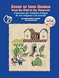 Songs of Latin America -- From the Field to the Classroom: Canciones de América Latina -- de sus orígenes a la escuela (English/Spanish Language ... & Online Audio (English and Spanish Edition)