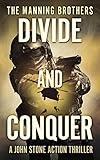 Divide and Conquer: An Action Packed Military Pulp Thriller (A John Stone Action Thriller Book 2)