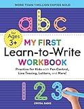 My First Learn-to-Write Workbook: Practice for Kids with Pen Control, Line Tracing, Letters, and More!