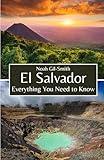 El Salvador: Everything You Need to Know