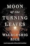 Moon of the Turning Leaves: A Novel