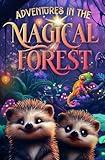 Adventures in the Magical Forest: A Fantasy Chapter Book for Kids
