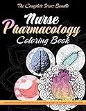 Nurse Pharmacology Coloring Book: The Complete Series Bundle - 4 Books In 1: A Relaxing Study Guide for the Top 120+ Medications on the Next Gen NCLEX Exam