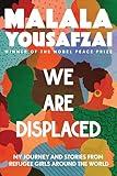 We Are Displaced: My Journey and Stories from Refugee Girls Around the World