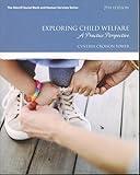 Exploring Child Welfare: A Practice Perspective (Merrill Social Work and Human Services)