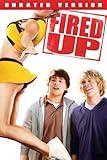 Fired Up! Unrated