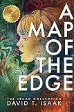 A Map of the Edge: Coming of Age in the Sixties (The Isaak Collection)