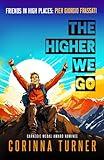 The Higher We Go: Pier Giorgio Frassati (Friends in High Places)