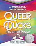 Queer Ducks (and Other Animals): The Natural World of Animal Sexuality