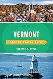 Vermont Off the Beaten Path®: Discover Your Fun (Off the Beaten Path Series)