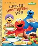 Elmo's Best Thanksgiving Ever! (Sesame Street) (Little Golden Book)