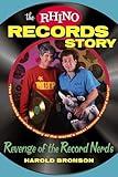 The Rhino Records Story: The Revenge of the Music Nerds