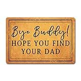 Funny Mats Bye Buddy Hope You Find Your Dad Doormat Home Decor Area Rugs Non-Woven Fabric Top with a Anti-Slip Rubber Back for Front Door Indoor/Outdoor/Kitchen Mats