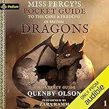 Miss Percy's Pocket Guide (To The Care and Feeding of British Dragons): A Miss Percy Guide, Book 1
