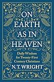 On Earth as in Heaven: Daily Wisdom for Twenty-First Century Christians