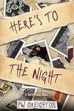 Here's to the Night (Trespassing Book 6)