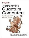 Programming Quantum Computers: Essential Algorithms and Code Samples