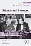 Friends and Partners: The Legacy of Franklin D. Roosevelt and Basil O’Connor in the History of Polio