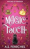 Magic Touch (Witches of Windsor Book 1)