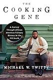The Cooking Gene: A Journey Through African American Culinary History in the Old South—A James Beard Award Winner