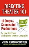 Directing Theater 101: 10 Steps to Successful Productions