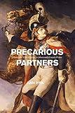 Precarious Partners: Horses and Their Humans in Nineteenth-Century France (Animal Lives)