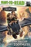 When Hiccup Met Toothless: Ready-to-Read Level 2 (DreamWorks How to Train Your Dragon Movie)